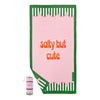 salty but cute | the statement collection beach towel